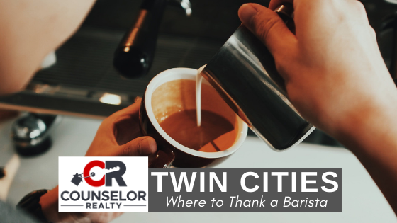 Coffee Shops for Barista Day - Twin Cities - Counselor Realty