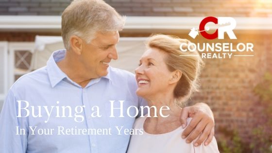 Buying a Home in Retirement - Counselor Realty